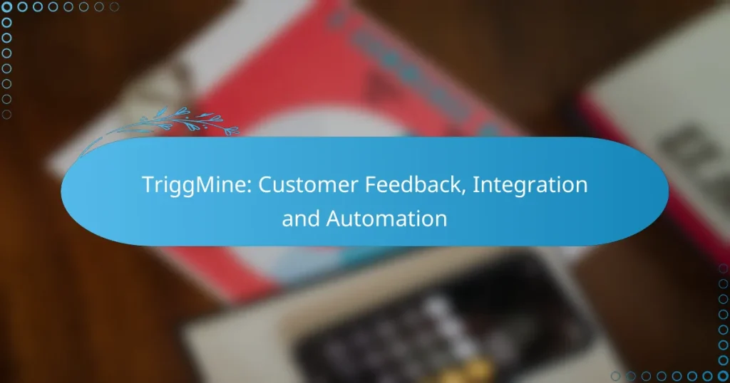 TriggMine: Customer Feedback, Integration and Automation