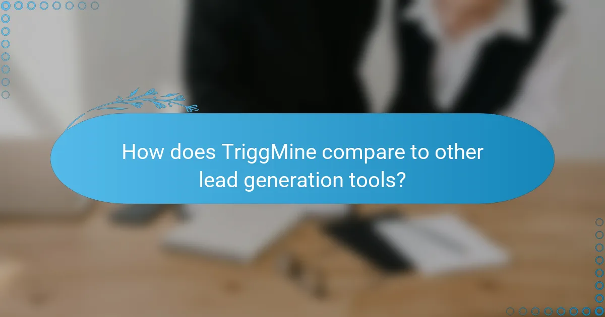 How does TriggMine compare to other lead generation tools?