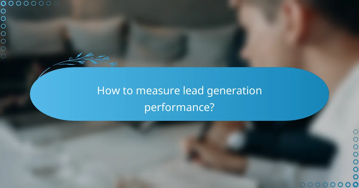 How to measure lead generation performance?