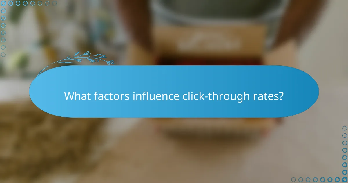 What factors influence click-through rates?
